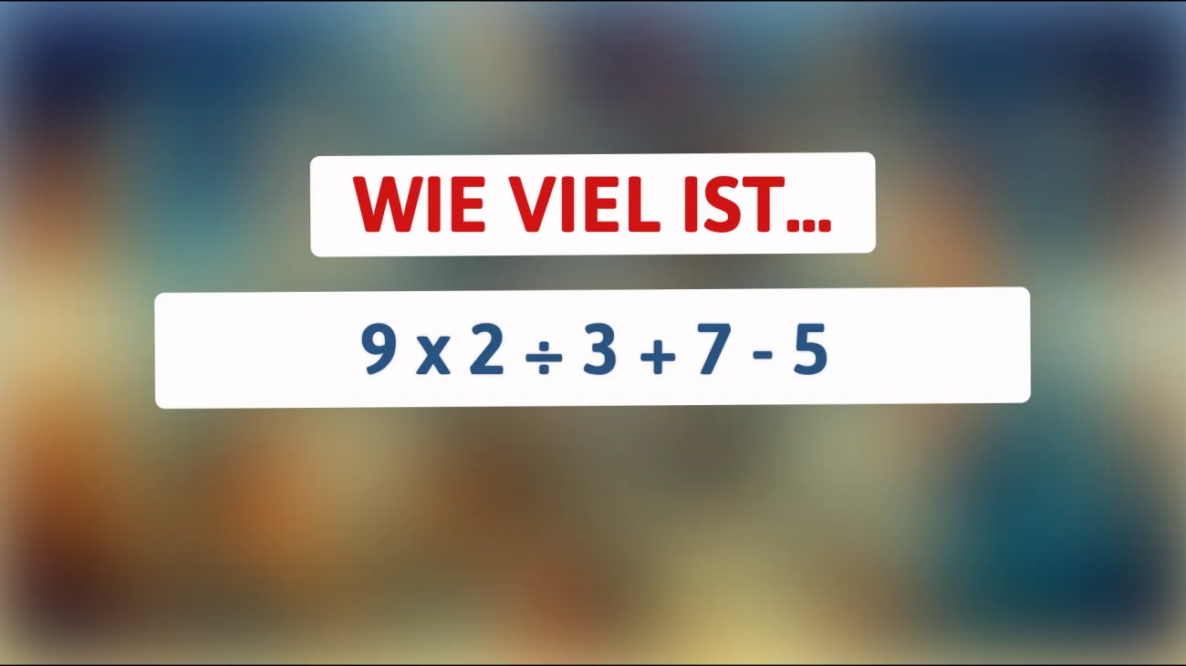 Nur die Klügsten lösen dieses mathematische Rätsel: Kannst du das Ergebnis berechnen?"